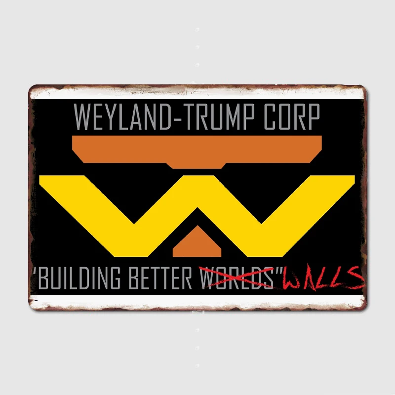 

Property Of Weyland-Yutani Corp Metal Tin Sign Truck Indoor and Outdoor Home Bar Coffee Kitchen Wall Decoration