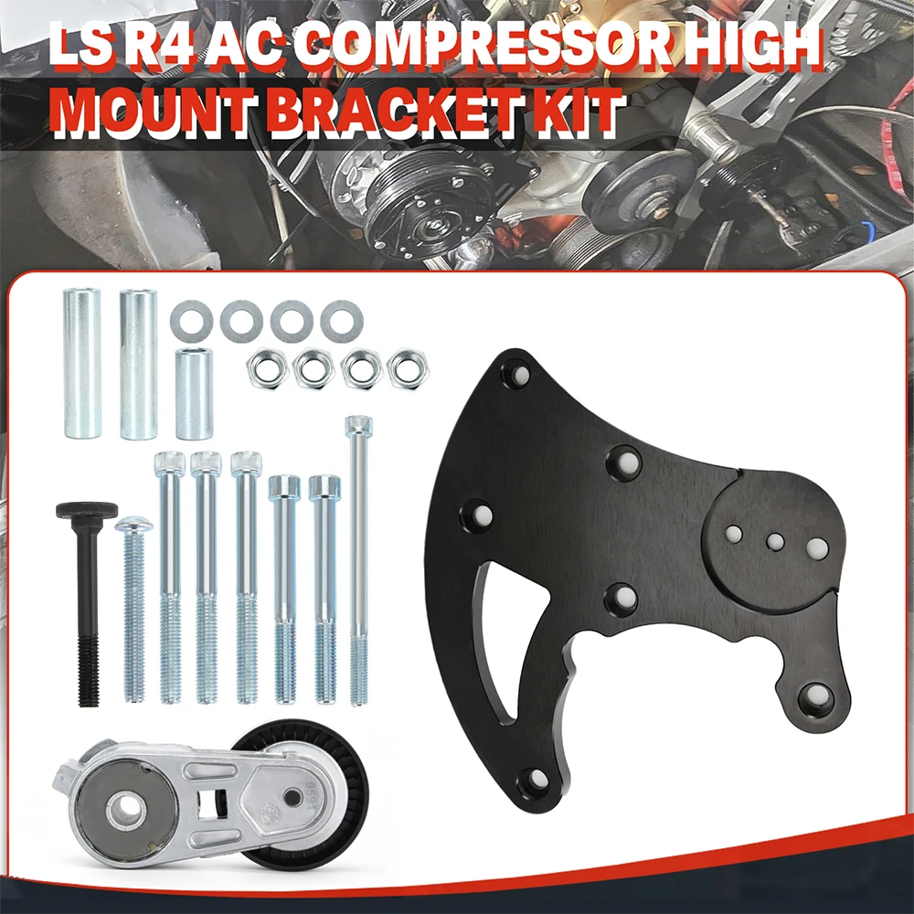 LS Swap R4 AC Compressor High Mount Bracket Kit w/ Belt Tensioner Fit for Chevy GMC SUV Truck Vortec Engines LS1 LS2 LS3 LS6