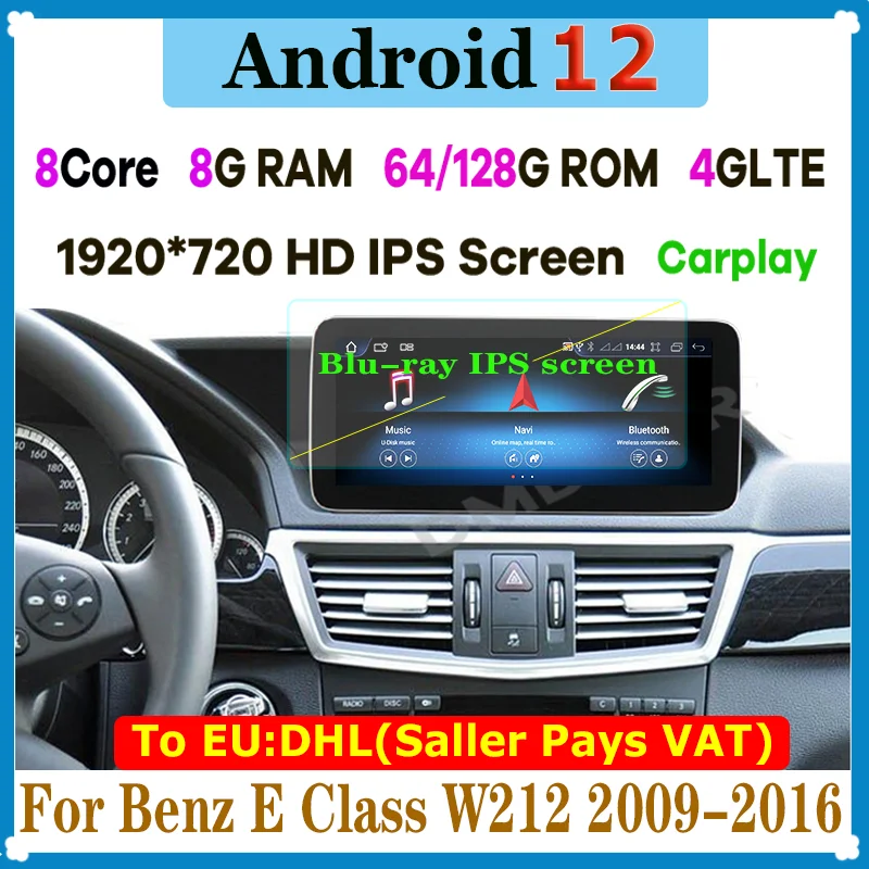 

12.5" /10.25" Andriod 12 Display 8+128G ROM Car Radio GPS Navigation Multimedia Player for Mercedes Benz E Class W212 2009-2015