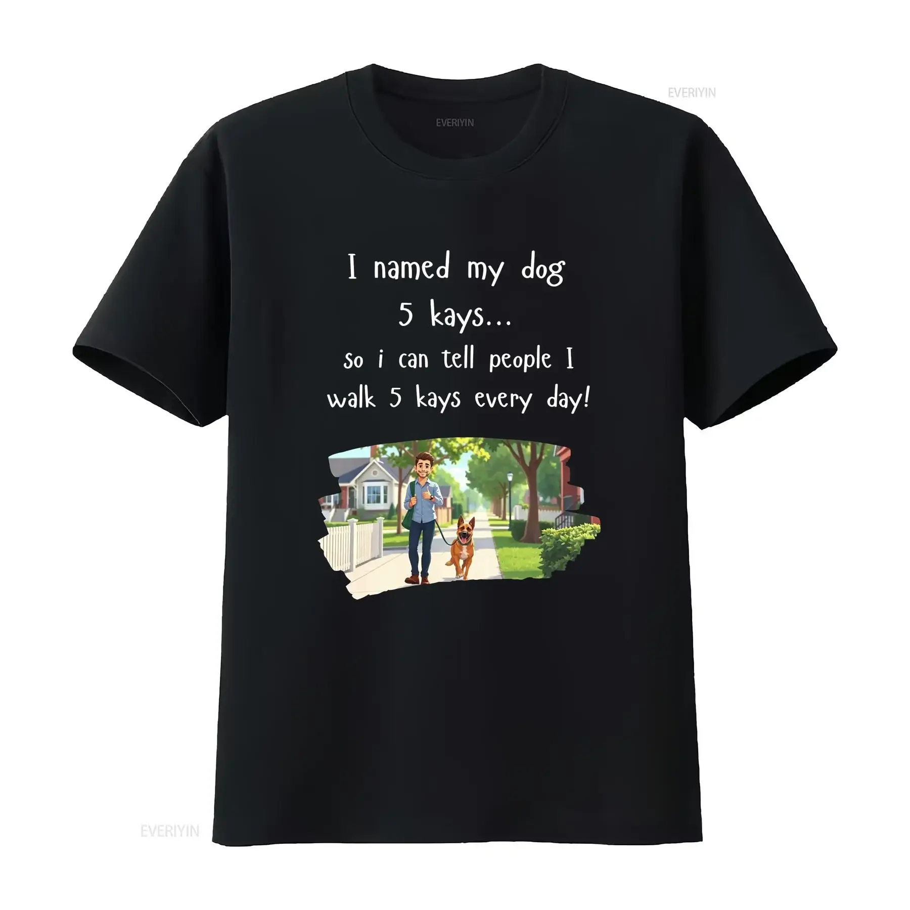 I Named My Dog 5 Kays Funny Walking T Shirt vintage Washed homme graphic Top For Everyday Wear Stylish streetwear Unisex