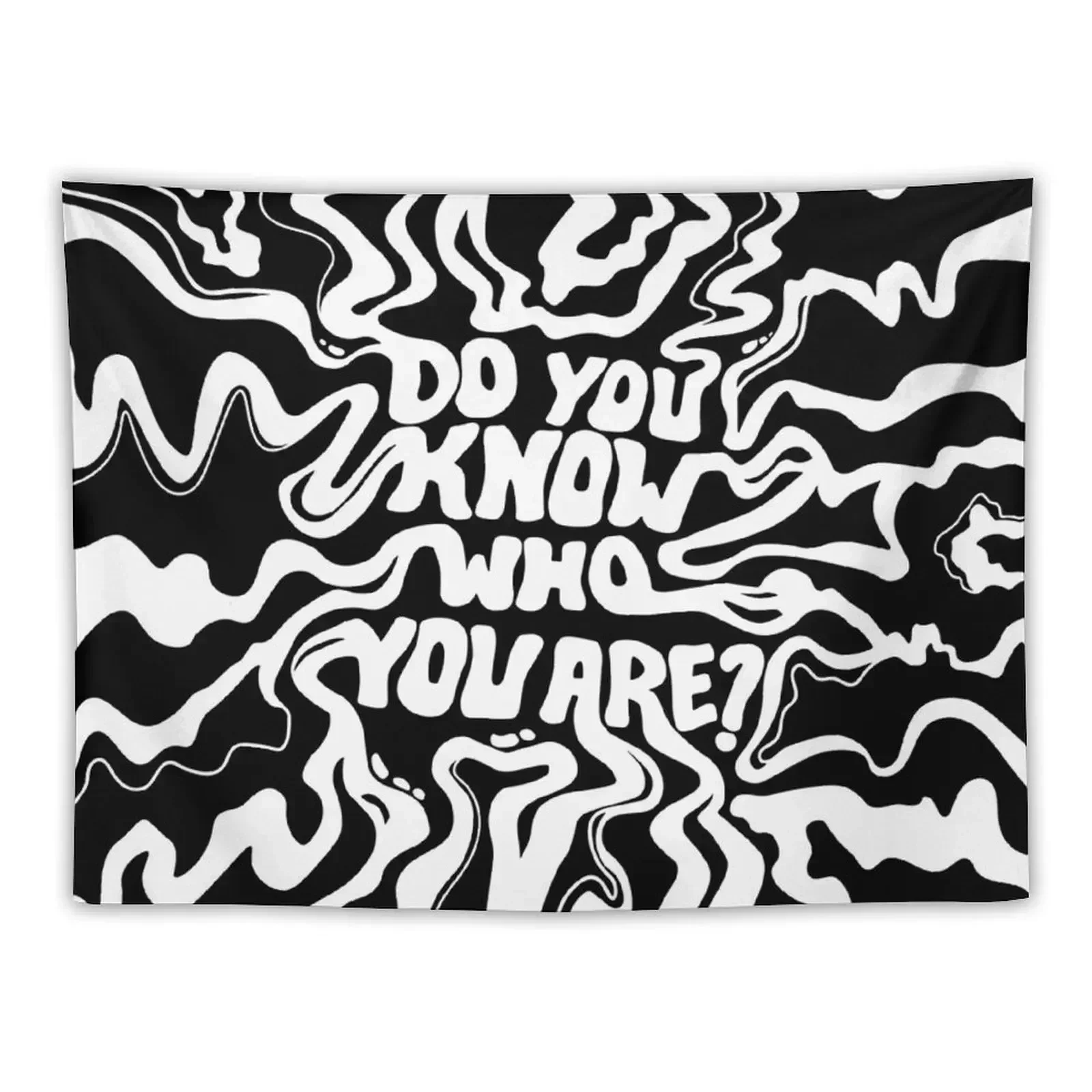 Do You Know Who You Are - Black & White - Tapestry Tapete For The Wall Decorative Wall Room Decor For Girls Tapestry