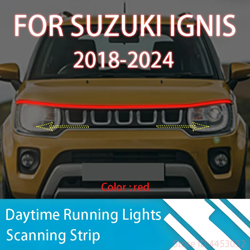 FOR	Suzuki	IGNIS	2018-2024	New upgrade LED Daytime Running Light Scan Starting Car Hood DRL Guide Decorative Ambient Lamp 12V
