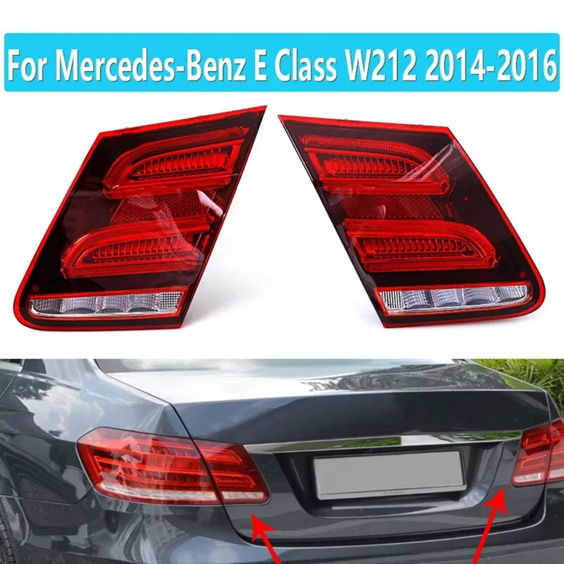 1Pair Car Rear Inner Tail Light LED Brake Lamp For Mercedes Benz E-Class W212 Sedan 2013-2016 A2129060303 A2129060403