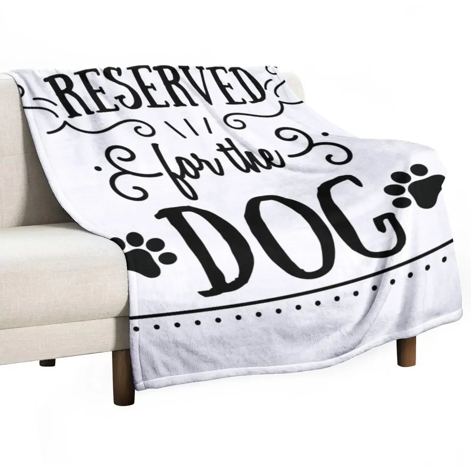 

Reserved For The Dog Throw Blanket Luxury Warm Blankets