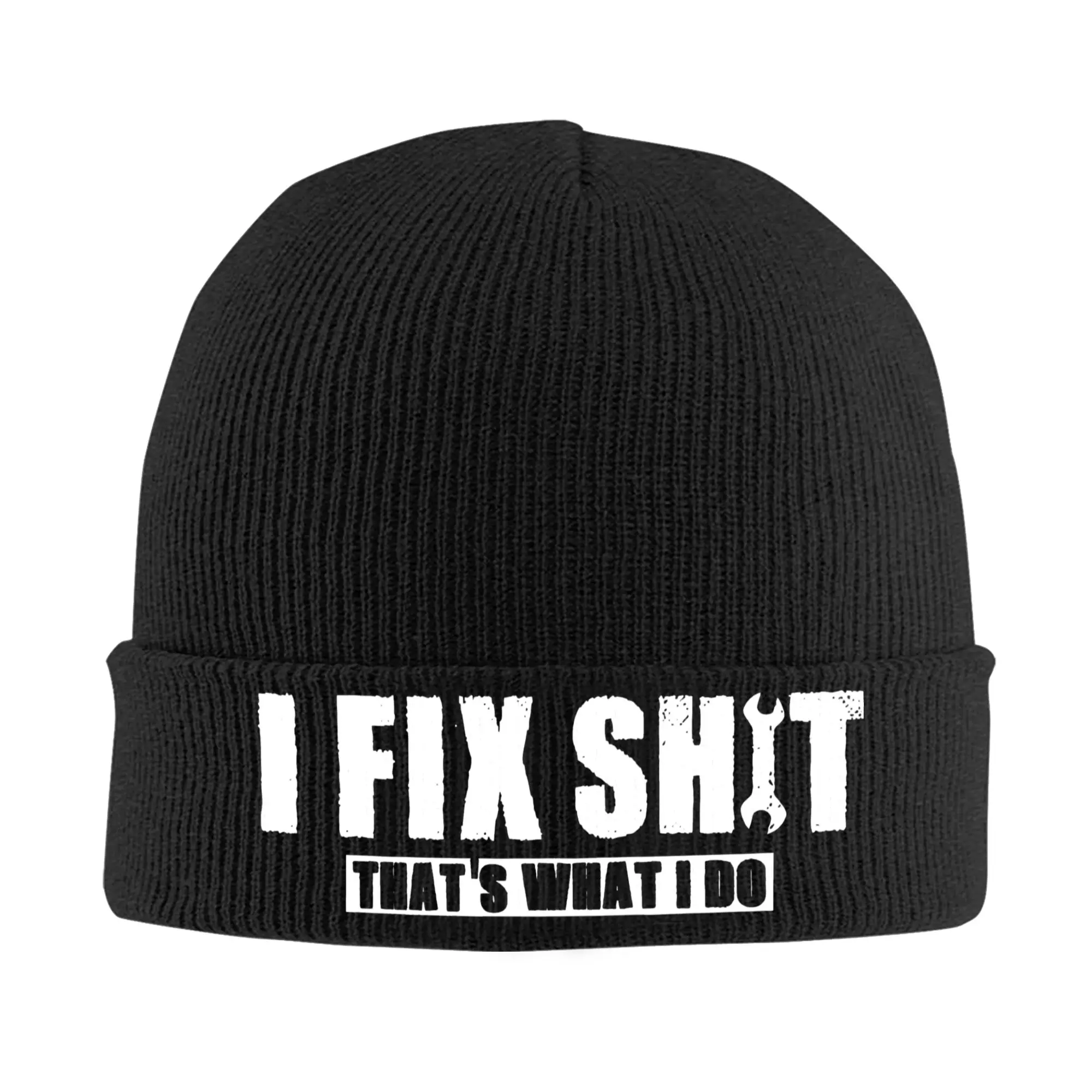 I Fix Shit That What I Do Beanie Hats  Bonnet Hats Unisex Adult Funny Kpop Knit Hat Spring Custom Warm Soft Caps