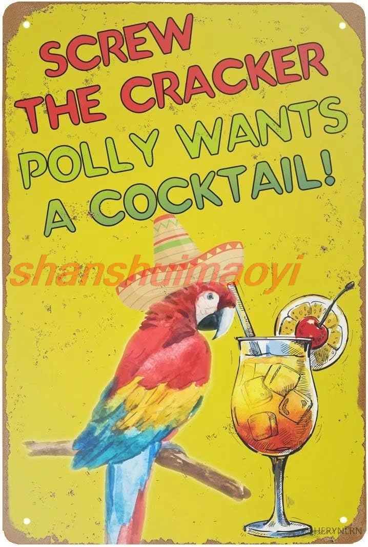 shan n Signs Vintage Style Screw The Cracker Polly Wants a Cocktail Metal Sign Iron Painting for Indoor & Outdoor Home Ba 1pc