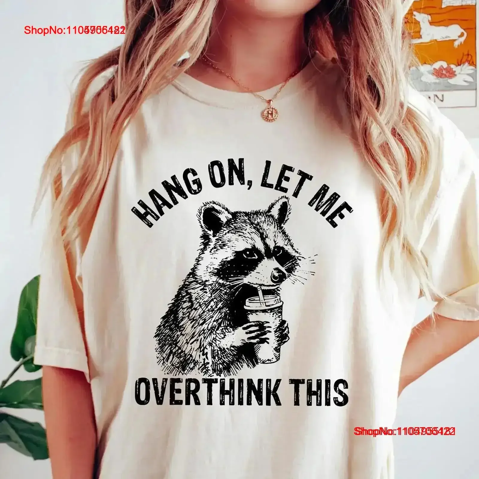 Hang On Let Me Overthink This T shirt Funny Sarcastic Raccoon SweaT Meme Sweater vintage Washed Stylish Soft Versatile vintage