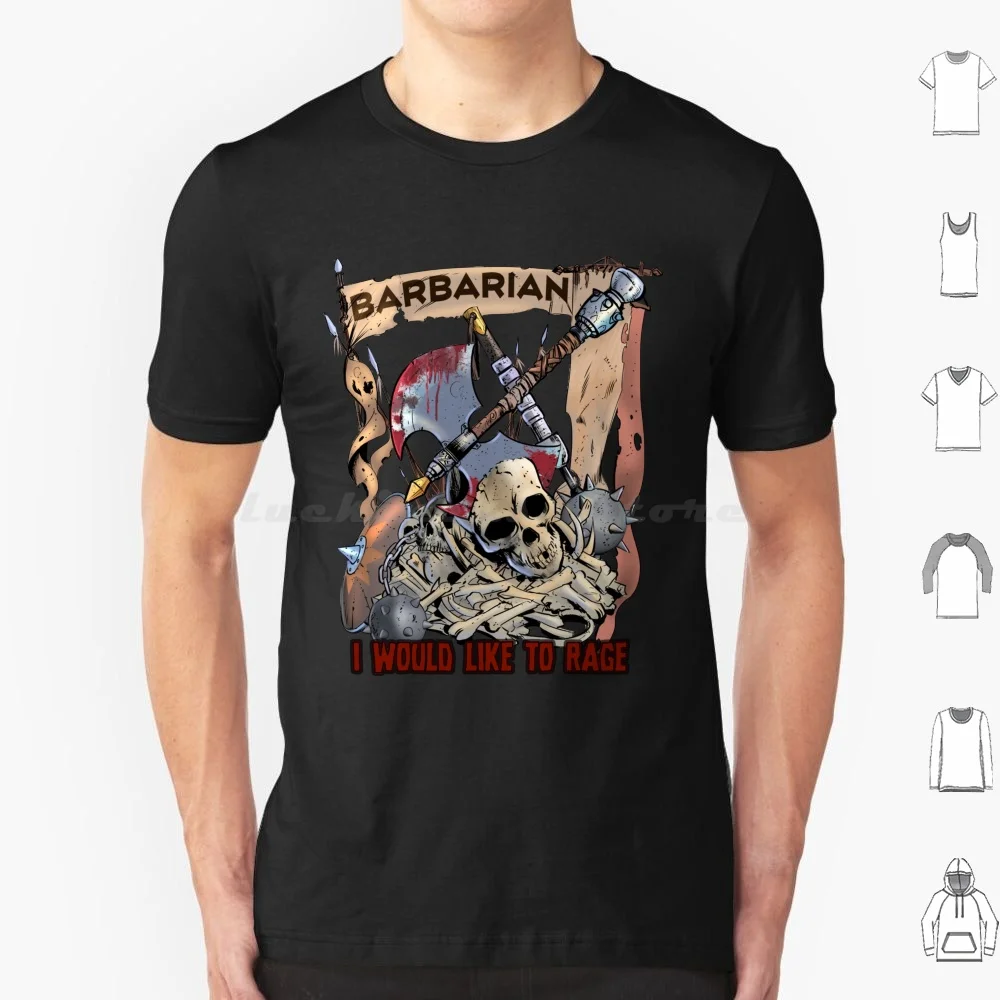 Barbarian-I Would Like To Rage T Shirt 6xl Cotton Cool Tee Barbarian Dnd D D Caster Cleric D20 Demon Dice Dm Master And Fantasy