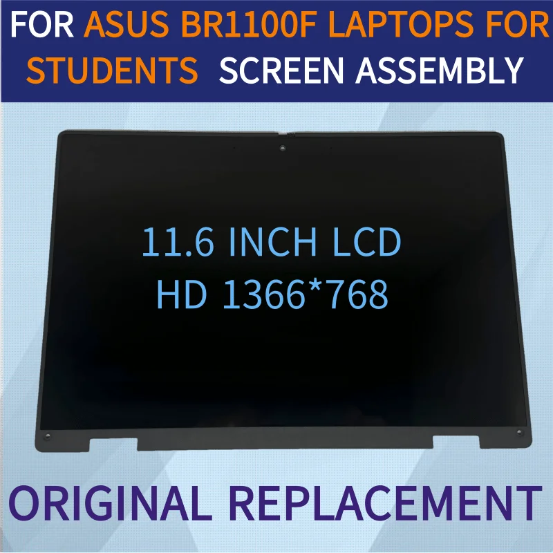 

FOR ASUS BR1100 BR1100FK BR1100CK 11.6INCH HD LCD ASSEMBLY SCREEN TOUCH DIGITIZER TOUCH FUNCTION DISPLAY