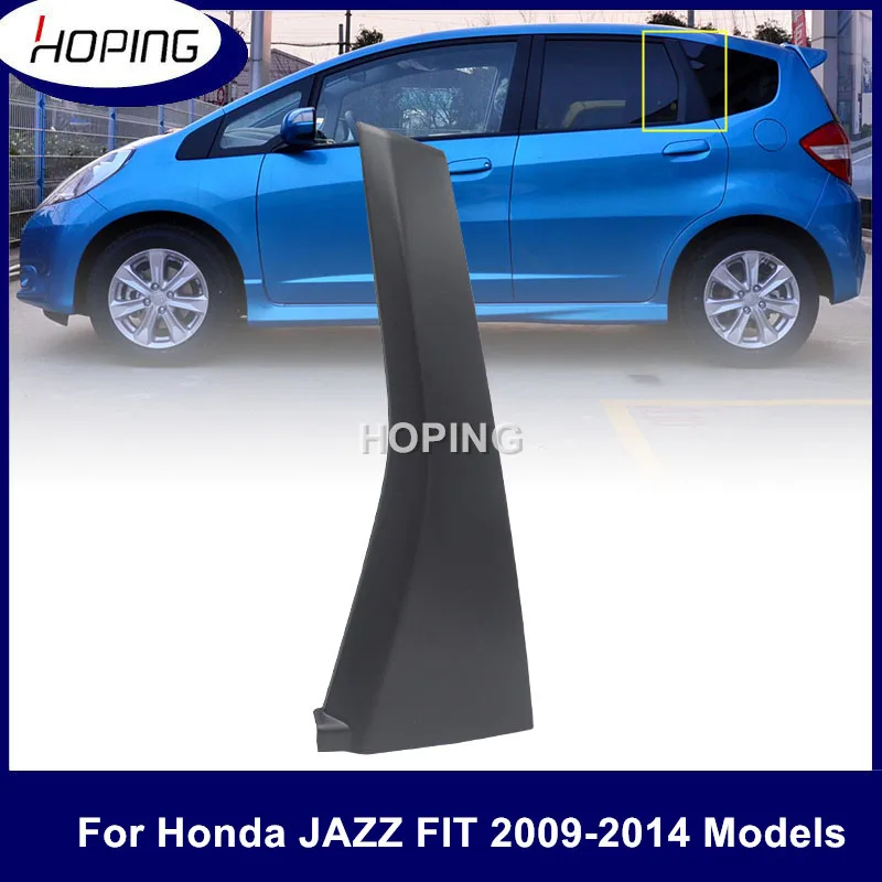 Hoping Rear Door Outer Window C Pillar Decorative Cover Garnish Trim Panel For Honda JAZZ FIT 2009-2014