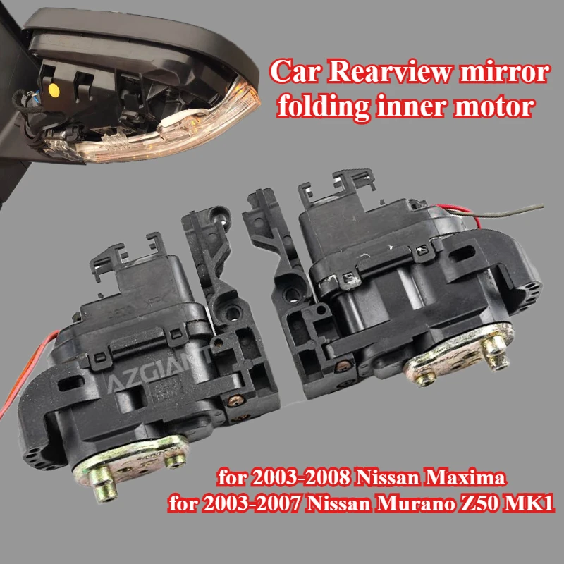 

AZGIANT car Rearview mirror folding inner motor for Nissan Maxima 2003-2008 Murano Z50 MK1 2003-2007 Exterior Mirrors spare part