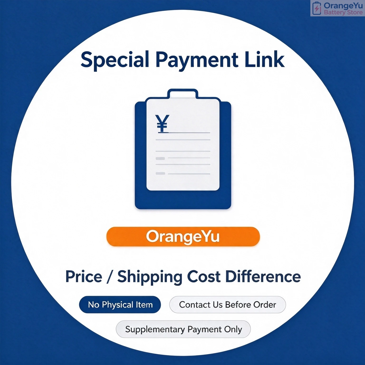 OrangeYu Special Payment Link for Price / Shipping Cost Difference, NO Physical Item, please contact us before order