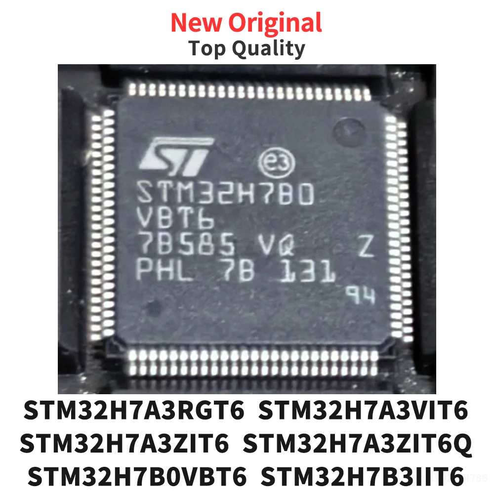 (1 Piece) STM32H7A3RGT6 STM32H7A3VIT6 STM32H7A3ZIT6 STM32H7A3ZIT6Q STM32H7B0VBT6 STM32H7A3LIH6Q STM32H7B3IIT6 QFP New Originl