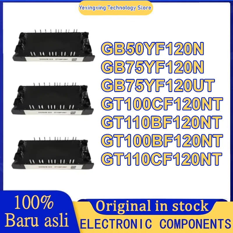 

NEW GB50YF120N GB75YF120N GB75YF120UT GT100CF120NT GT110BF120NT GT100BF120NT GT110CF120NT
