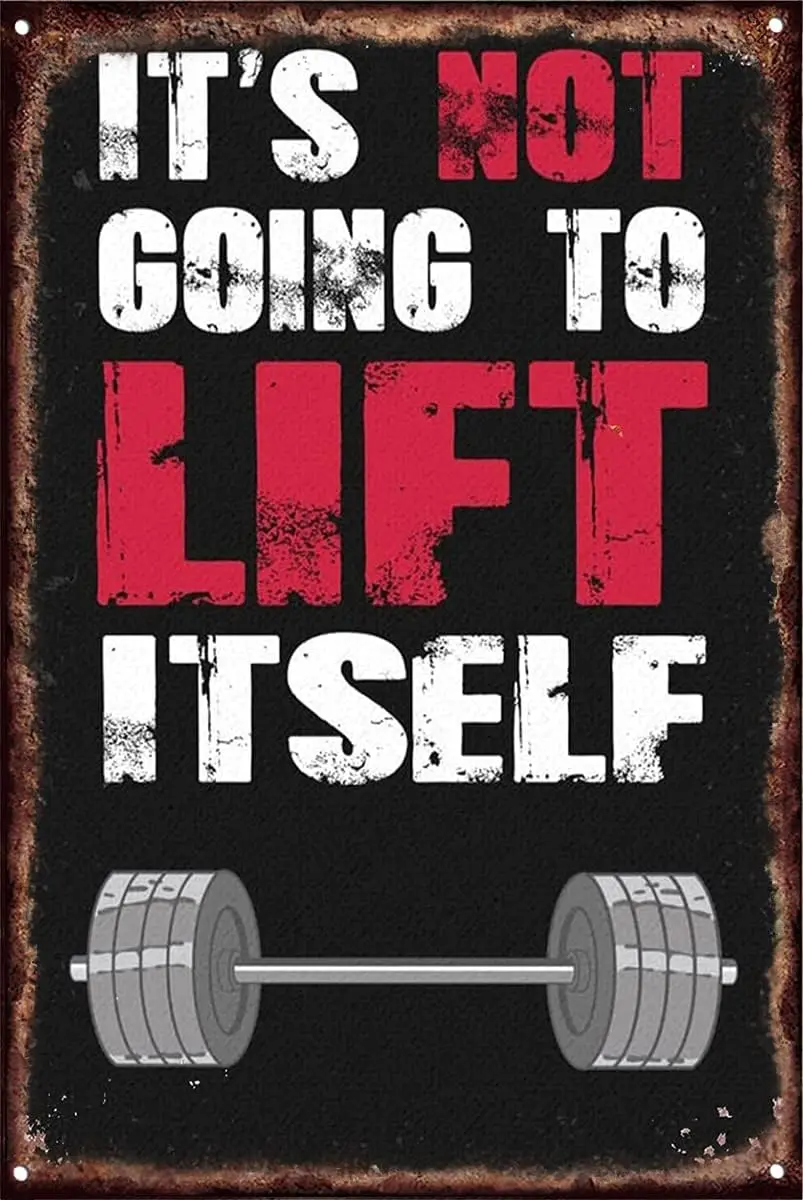 Gym Tin Signs Fitness Art Weight Lifting Tin Signs Bodybuilding Art Gym Motivation It's Not Going To Lift Itself Retro Metal