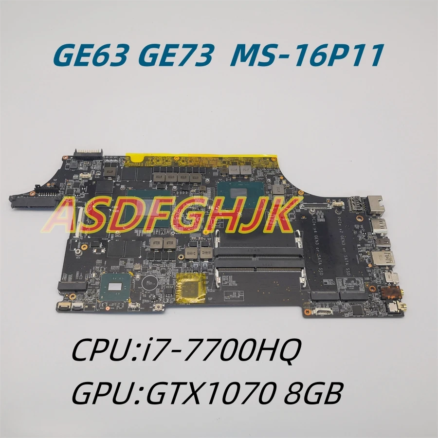 

Original MS-16P11 Mainboard For MSI GE63VR GE63 GE73 GE73VR GP63 GP73 GL73 GL63 MS-16P1 Laptop Motherboard i7-7700HQ GTX1070 8G