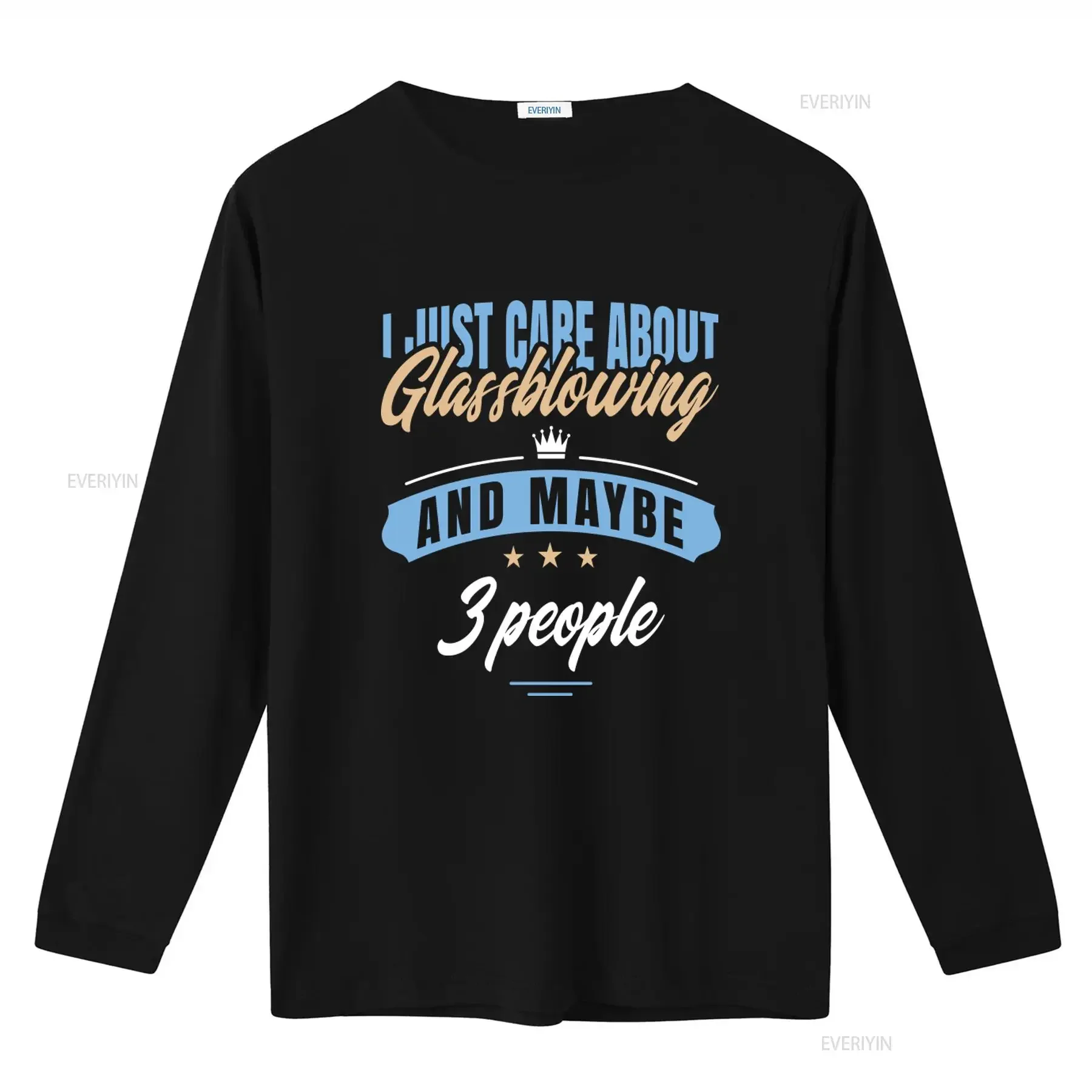 Glassblowing Lover T Shirt I Just Care About And Maybe 3 People Unique Design For Glassblowers Smiths Murano Artists Perfect