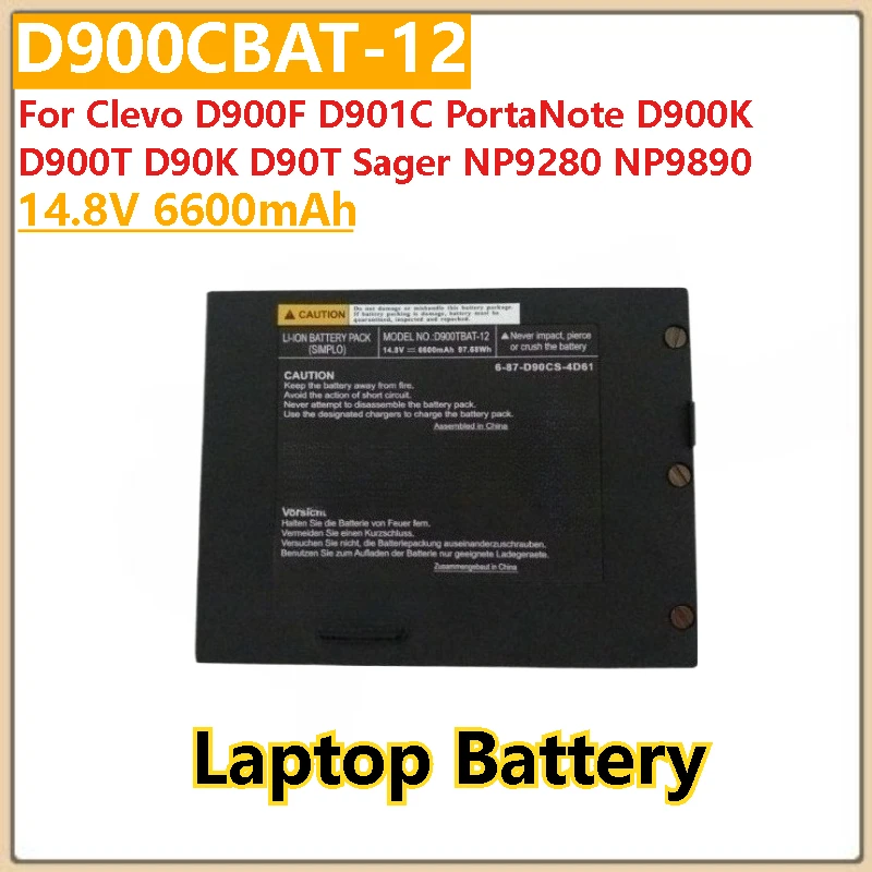 

14.8V 6600mAh Replacement Laptop Battery D900CBAT-12 For PortaNote D900K D900T D90K D90T Sager NP9280 NP9890 Clevo D900F D901C