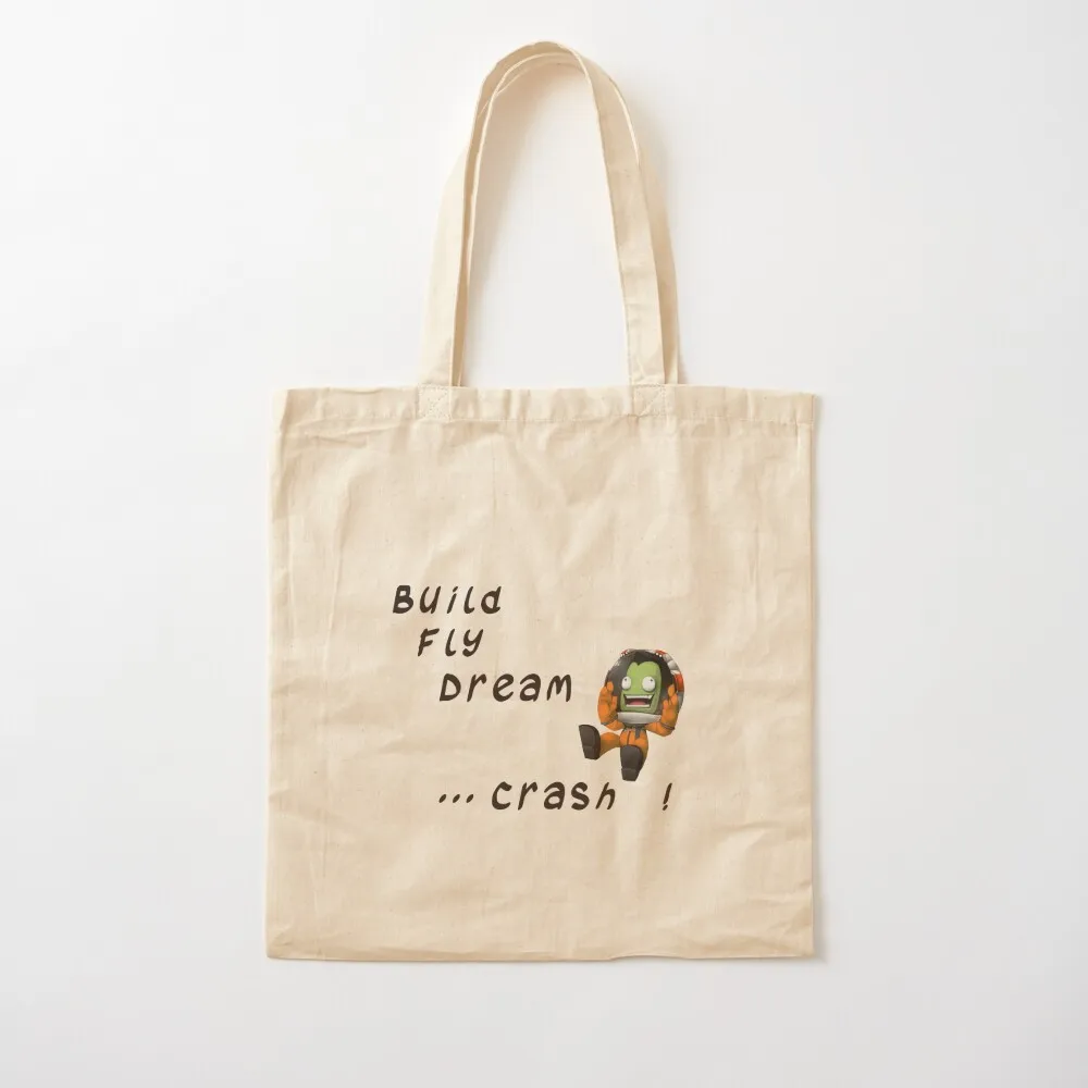 Build fly dream crash !!! , Kerbal space program , Kerbals Tote Bag tote bag men's Shopper handbag Canvas Tote Bag