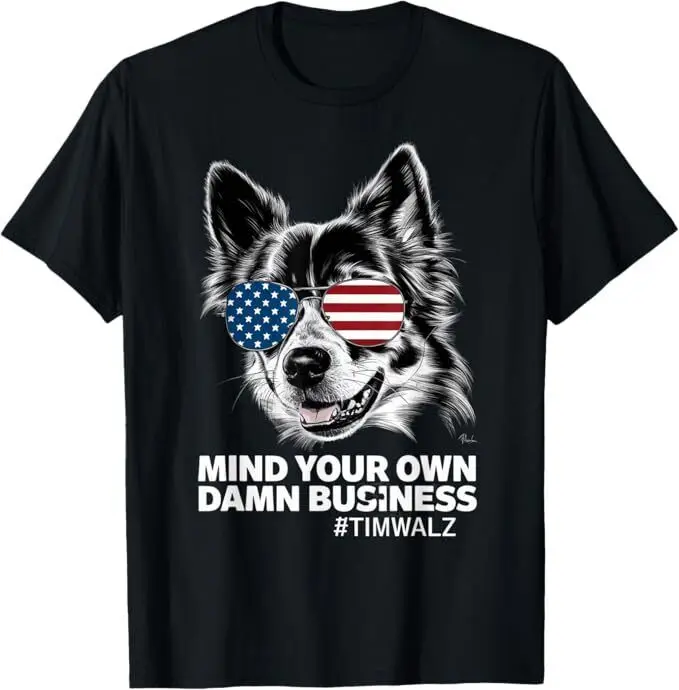 Mind Your Own Damn Business - Funny Dog Design Unisex T-Shirt