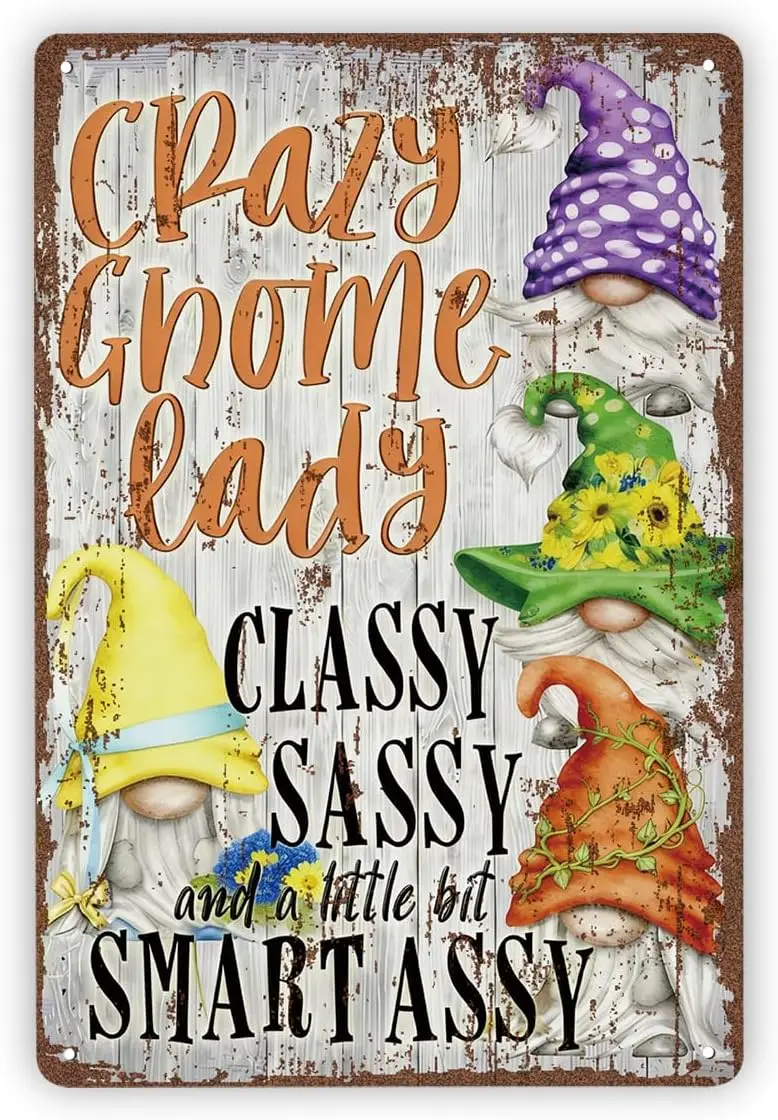 Funny Vintage Metal Tin Signs, Crazy Gnome Lady Sign, Funny Gnome Sign, Garden gnomes Decor, Coworker Gifts, Christmas Gift, Chr