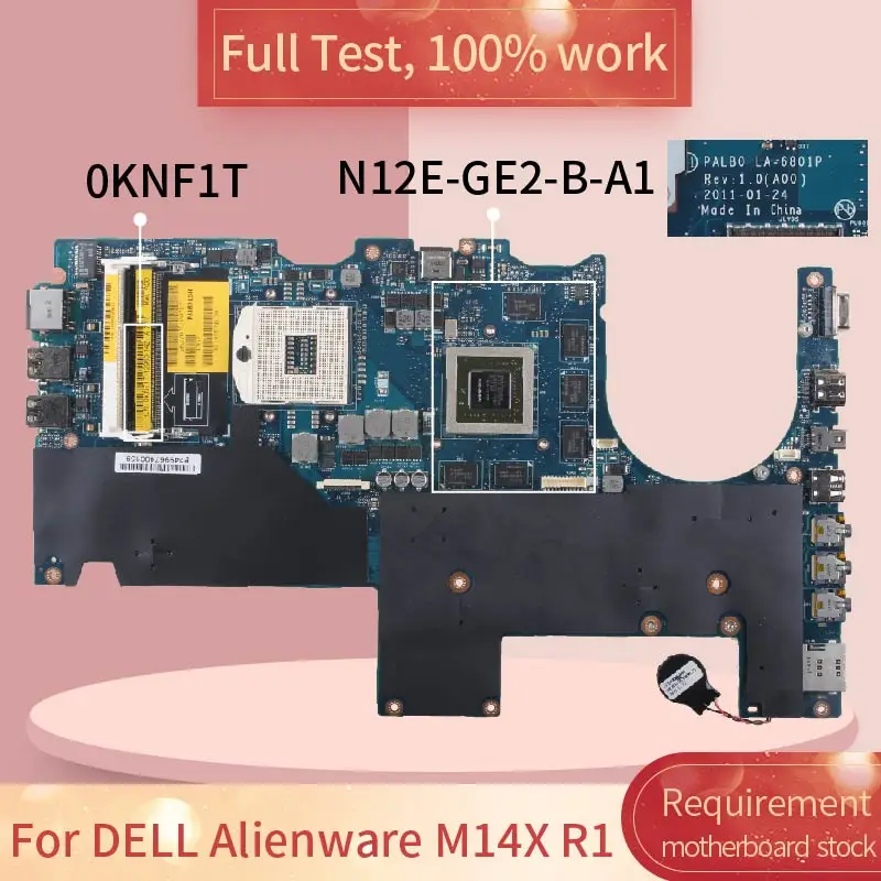 

LA-6801P For DELL Alienware M14X R1 Notebook Motherboard CN-0KNF1T 0KNF1T N12E-GE-B-A1 HM67 DDR3 Laptop Mainboard Tested