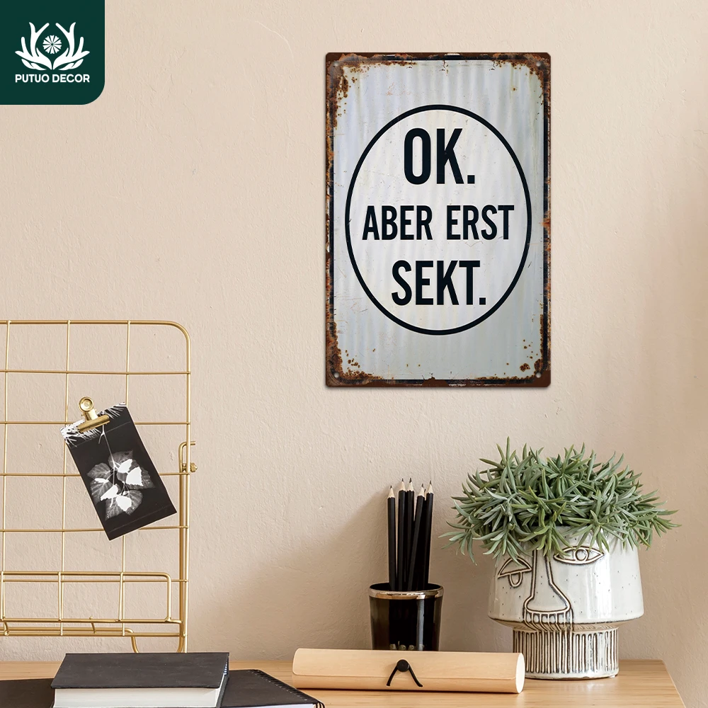 Putuo Decor 1 Stück Deutscher Witziger Spruch Vintage Metallschild, OK. Aber erst Sekt., Wandkunst Deko für Zuhause Bauernhaus Büro, Geschenk