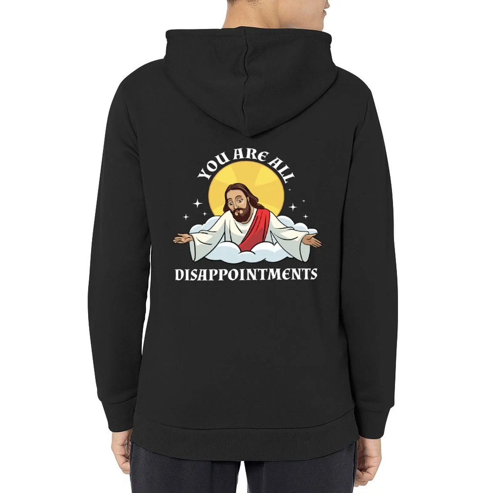 

Jesus Christ Meme You Are All Disappointments Christian Hoodie hooded shirt male clothes hoodies for men