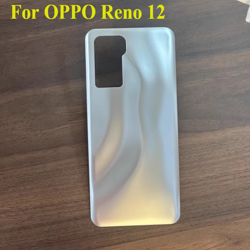 For OPPO Reno12 Battery Cover Back Rear Cover Door Housing For OPPO Reno 12 Battery Back Cover Replacement