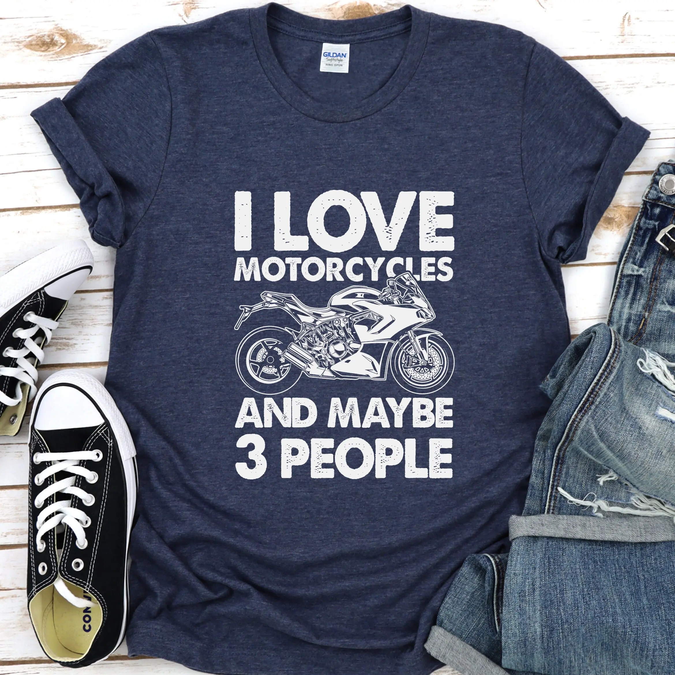 Funny Biker T Shirt I Love Motorcycles And Maybe 3 People Sportbike Motorcyclist S Birthday For Him Men