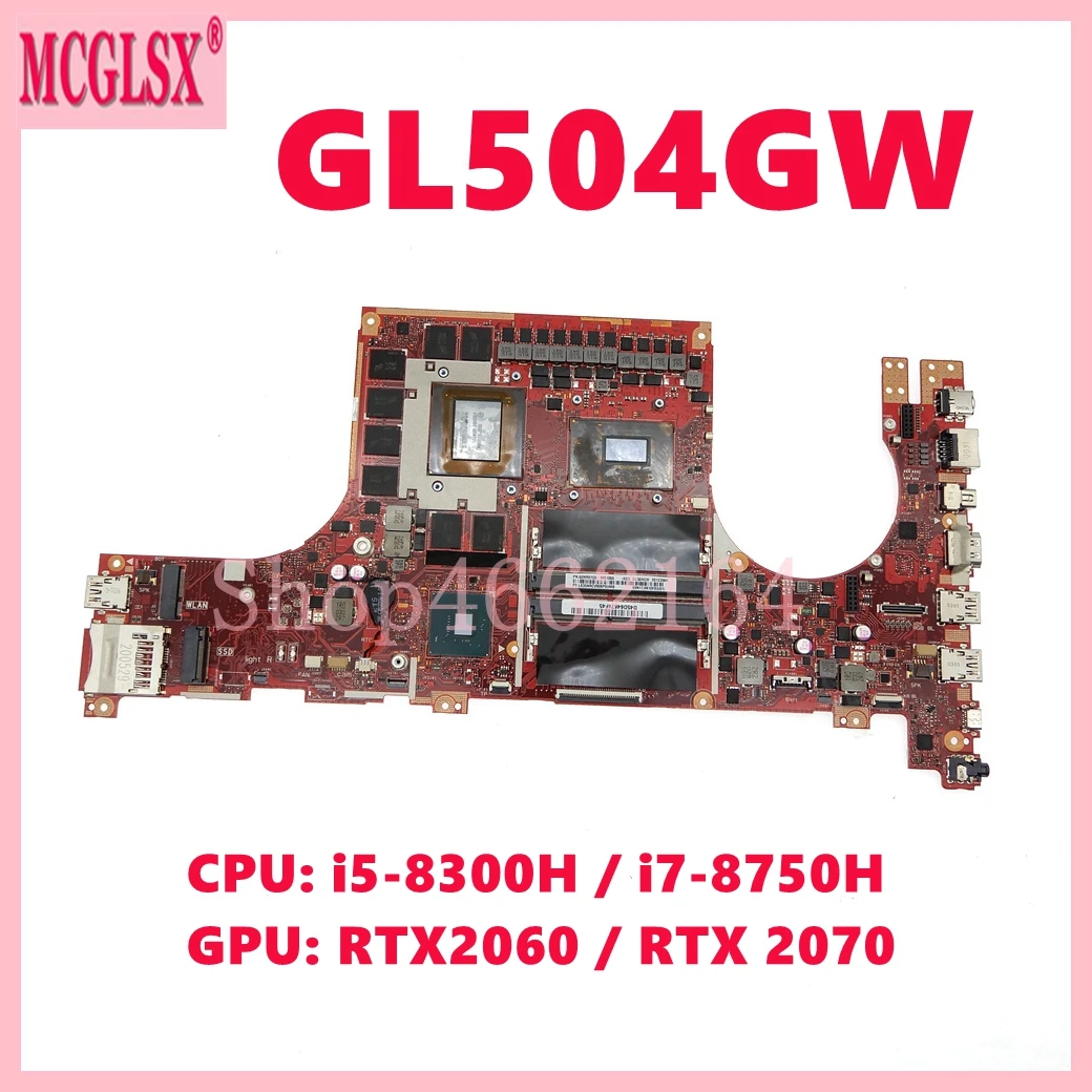 

GL504GW With i5 i7-8th Gen CPU RTX2060 RTX2070 GPU Laptop Motherboard For ASUS ROG GL504G GL504GW GL504GV GL504GM S5C Mainboard