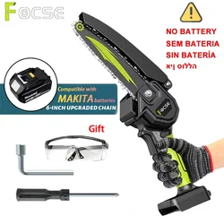 4/6 Inch Mini ChainSaw for Makita 18V (No Battery) Small Handheld Garden Logging Portable Chainsaw Wood Cutting Power Tool FOCSE