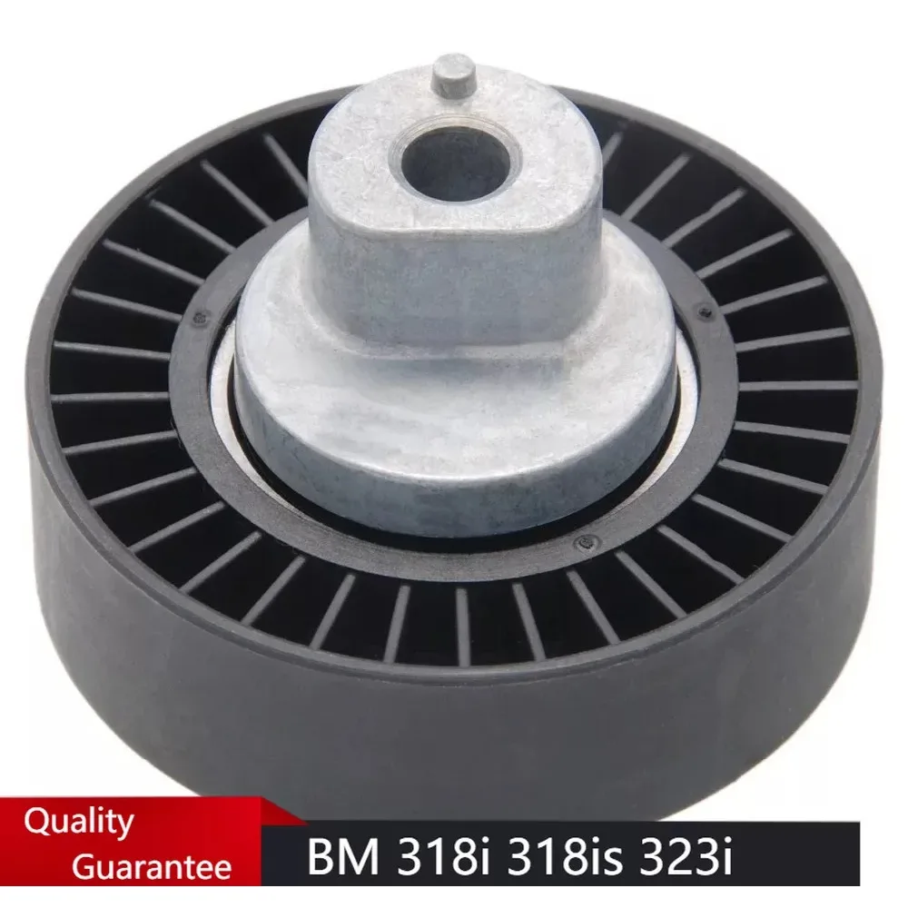 for BM 318i 318is 323i 325is 325xi 328Ci 330Ci Z4 Belt Tensioner Idler Pulley