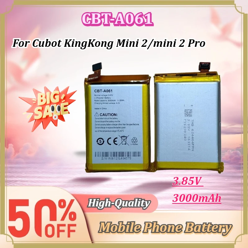 For Cubot KingKong Mini 2/mini 2 Pro Mobile Phone Battery CBT-A061 3.85V 3000mAh Rechargeable Li-Polymer Replacement Battery