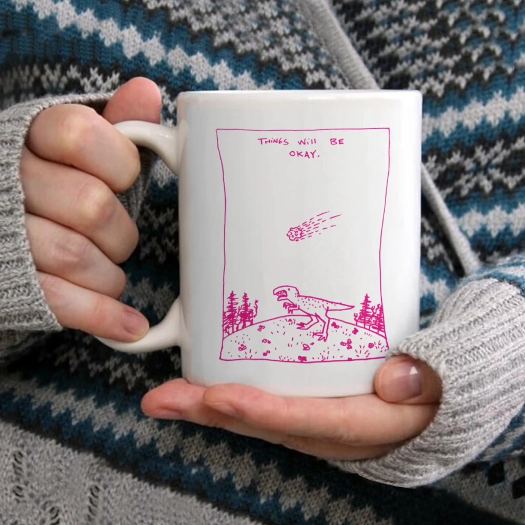 

Things Will Be OkayCoffee Mug Tea Cup 11oz Coffee Cup Funny Birthday Ceramic Mug Personalized Cup