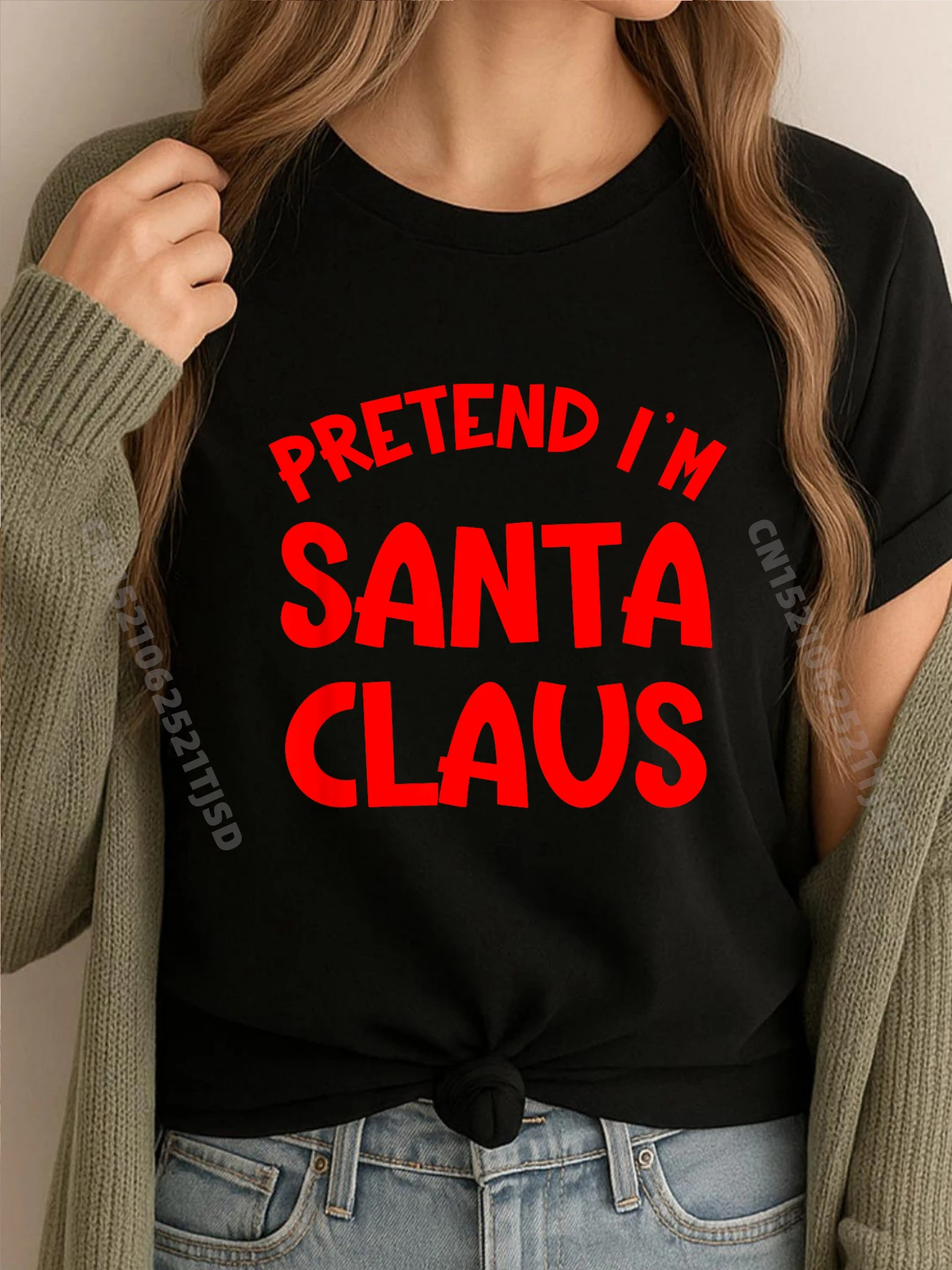 

Pretend I M Santa Claus Holiday Christmas Brand T Shirt Female Anime Vegan