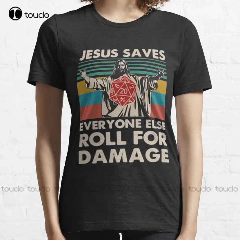 Jesus Saves Everyone Else Roll For Damage Shirt Classic T-Shirt Gym Shirts For Men Custom Aldult Teen Unisex Xs-5Xl New Cotton