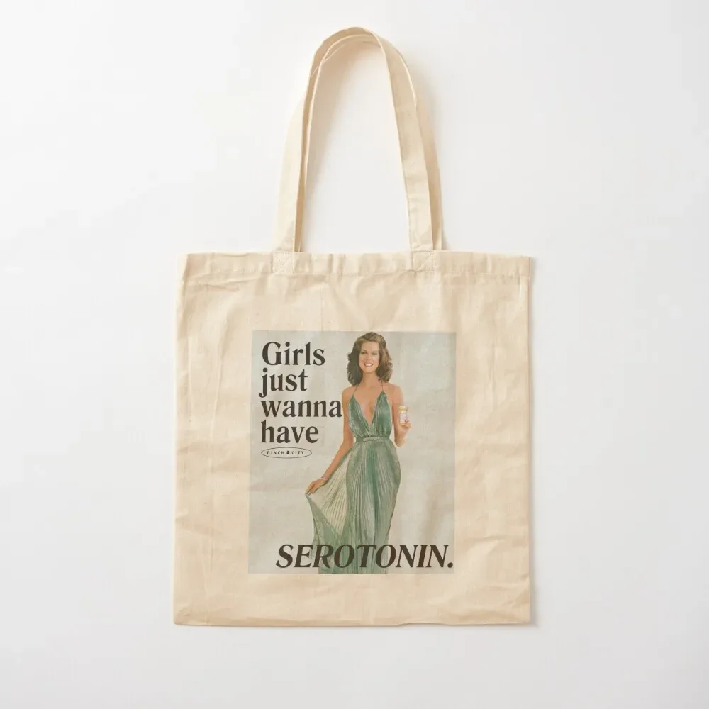 

Girls Just Wanna Have Serotonin Tote Bag shopping trolley bag shopper bags for women bags woman 2025 Custom bag