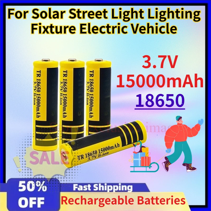 New Rechargeable 18650 Lithium‑ion Battery, 3.7V 15000mAh for Solar Street Light Lighting Fixture Electric Vehicle Replaceable