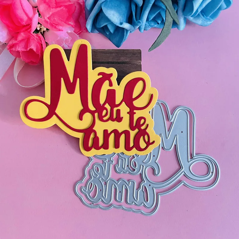 Portugalski mae ue te amo dekoracje matryce do cięcia metalu album do scrapbookingu DIY papierowych kartek wytłaczanie rękodzieło die Cut handmade