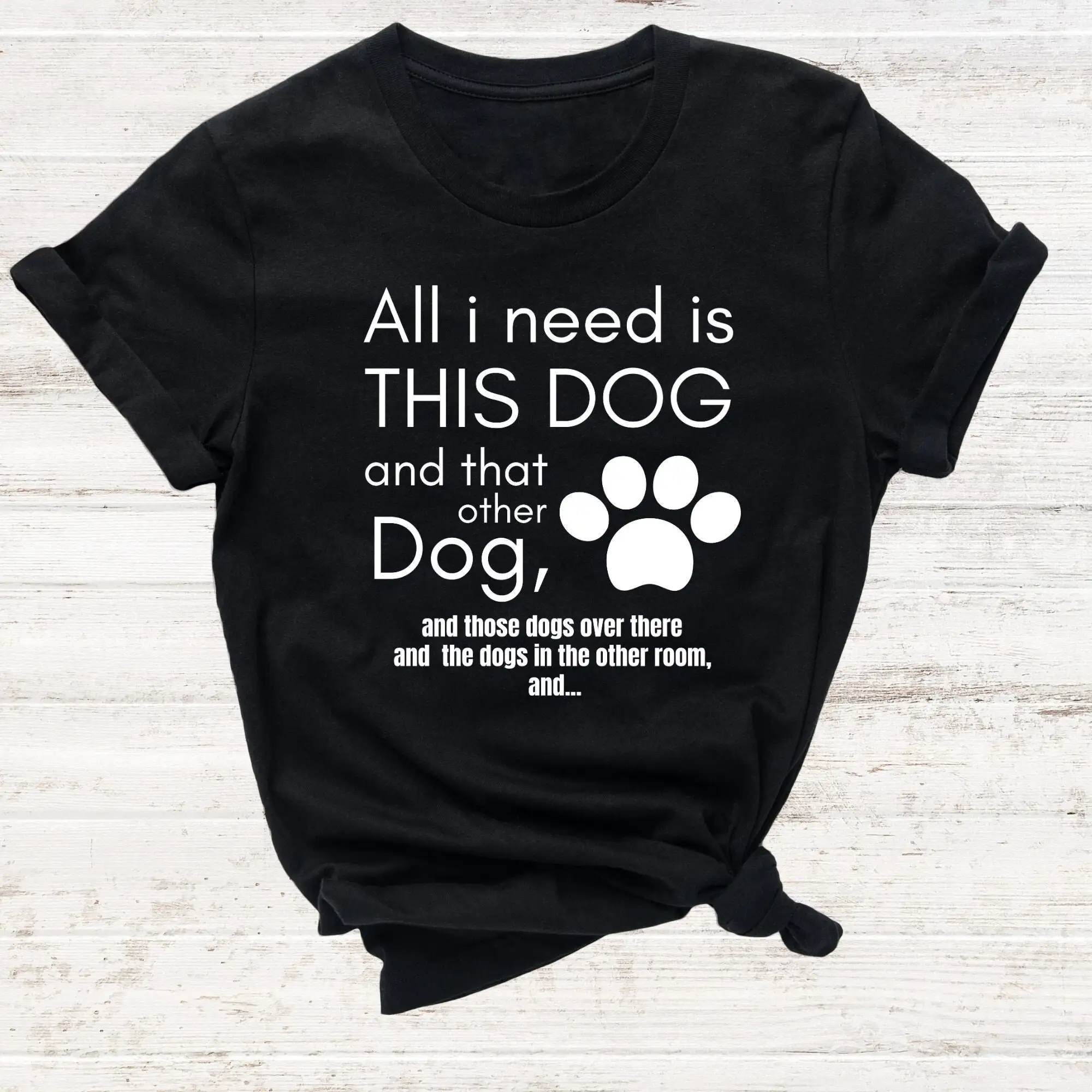 Dog Rescue T Shirt All I Need Is This And That Other Mom Lover Animal