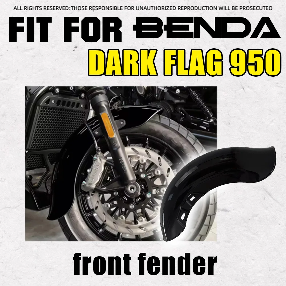 Motorcycle Lengthen Thickened Front Fender Mud Guard Fit BENDA DARK FLAG 950, Original Mold Opening Easy To Install Mod Parts
