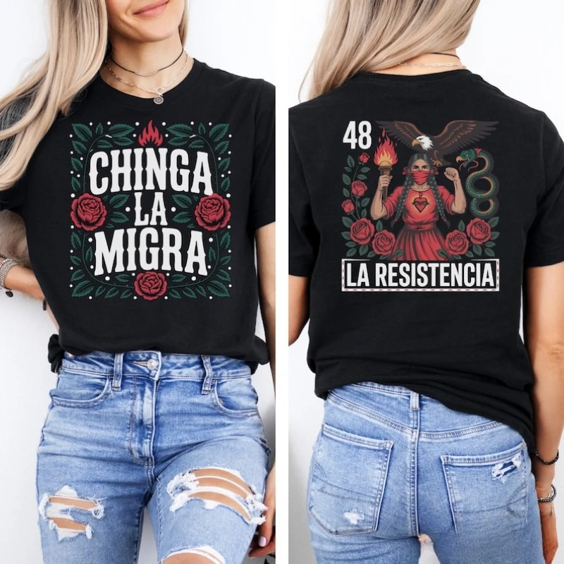 لا المقاومة اللاتينية تي شيرت Lotería الفن Chinga La Migra الاحتجاج الثقافي الجرافيك بلايز عالية الجودة ملابس علوية من القطن تي شيرت قصير