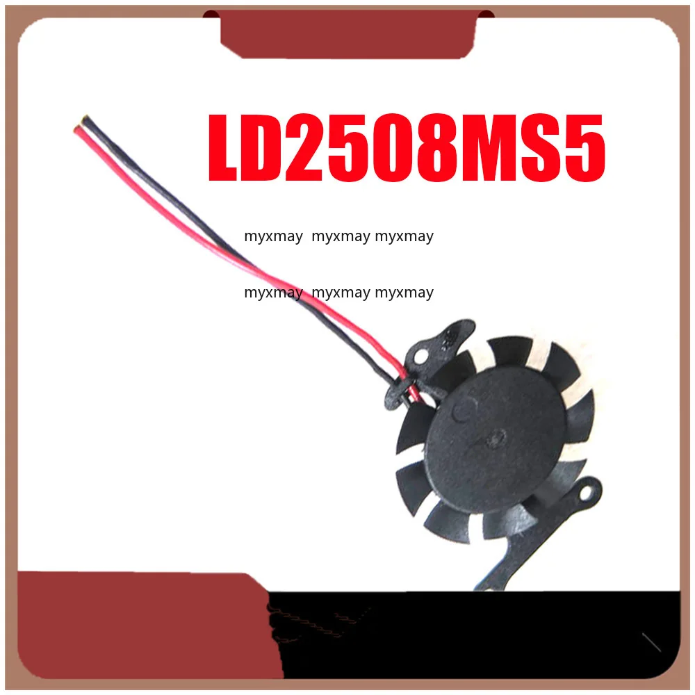 

Chassis Fan Compatible LD2508MS5 DC5V 0.04A New