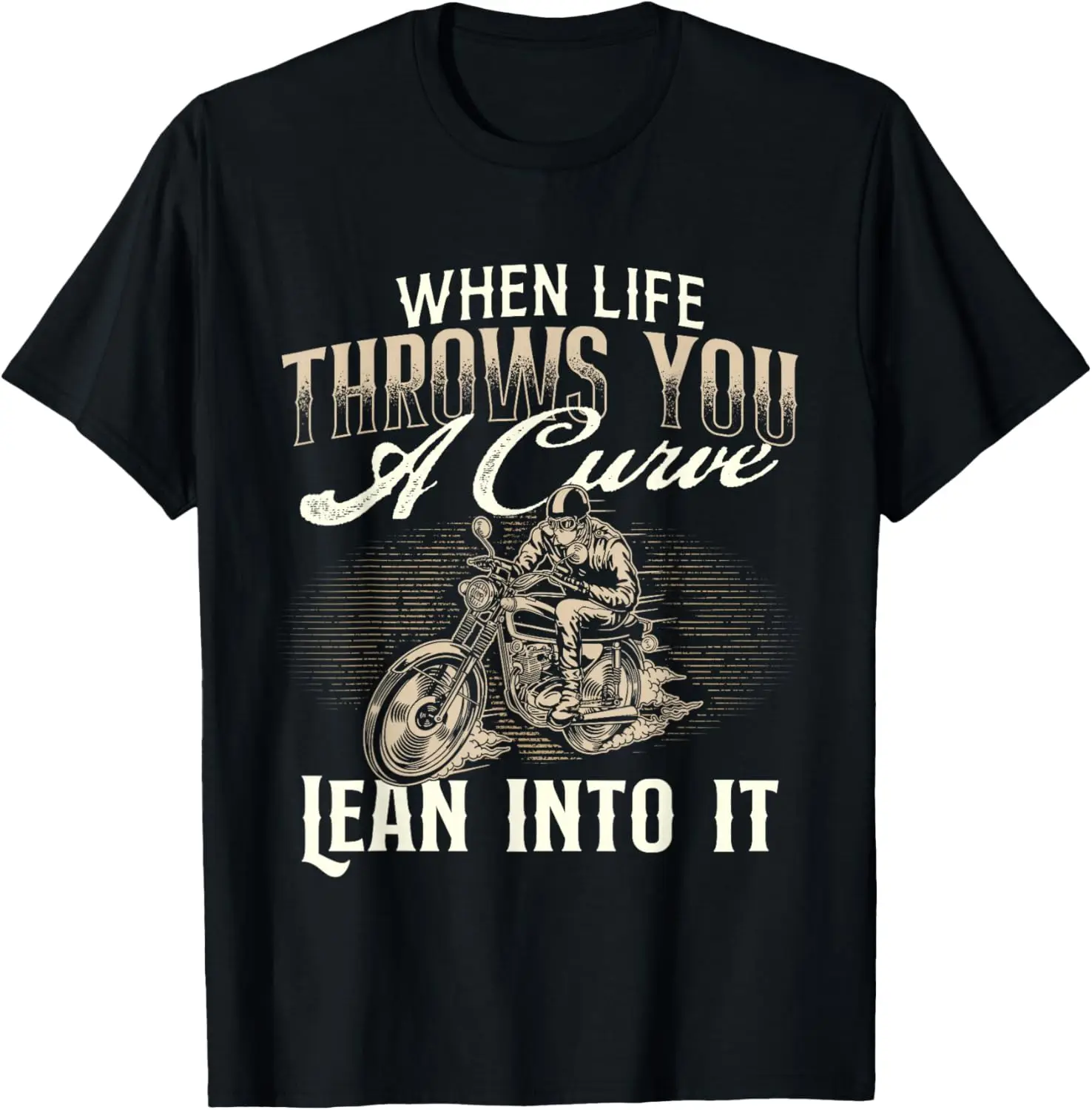 When Life Throws You A Curve Lean Into It - Biker Motorcycle T-Shirt 100% Cotton Trendy Y2K Short-Sleeve Tee-Soft, Quick-Drying,