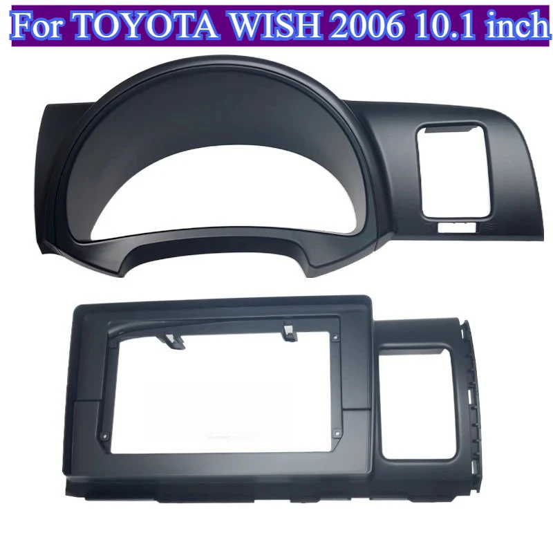 

For TOYOTA WISH 2006 Car Accesories 10.1inch Radio Audio DVD Modification Panel Frame 2Din Covers Android Auto Ashboard Trim Kit