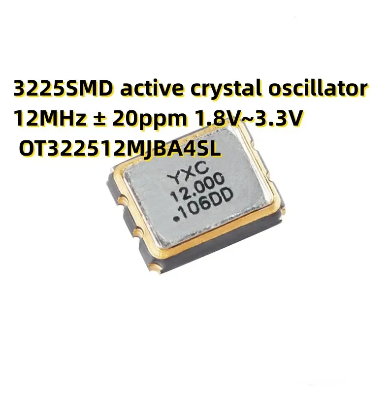 20PCS  3225SMD active crystal oscillator 12MHz ± 20ppm 1.8V~3.3V OT322512MJBA4SL