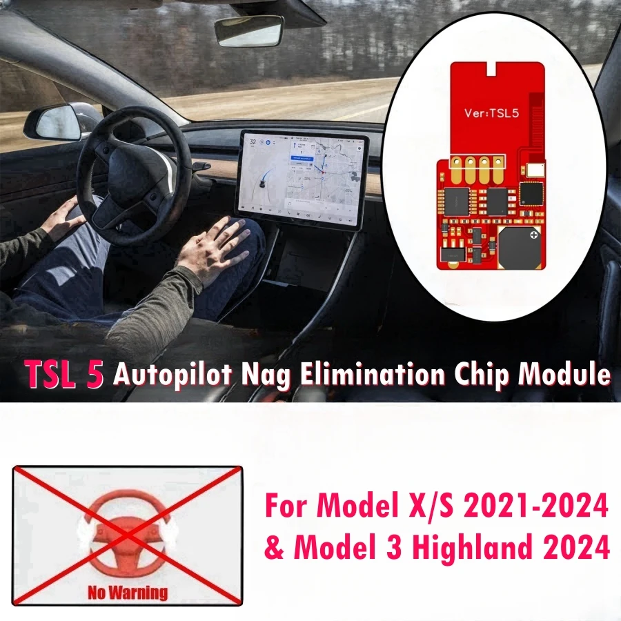 TSL5 Autopilot Nag Elimination Chip Module For Model X/S 2021-2024 & Model 3 Highland 2024 AP EAP FSD Controller Chip Free Hands