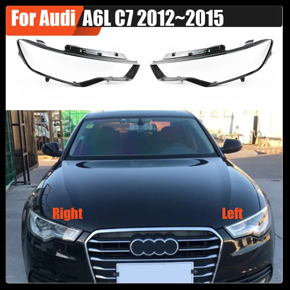 

For Audi A6L C7 2012~2015 Front Headlamp Lamp Cover Transparent Headlight Shell Lens Plexiglass Replace The Original Lampshade