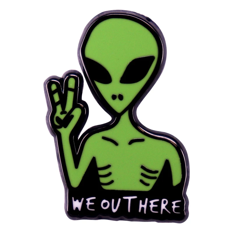 B2067 Cartoon We Out here Alien Lapel Pins for Backpack Enamel Pins Briefcase Badges Men Women's Brooches on Clothes Accessories